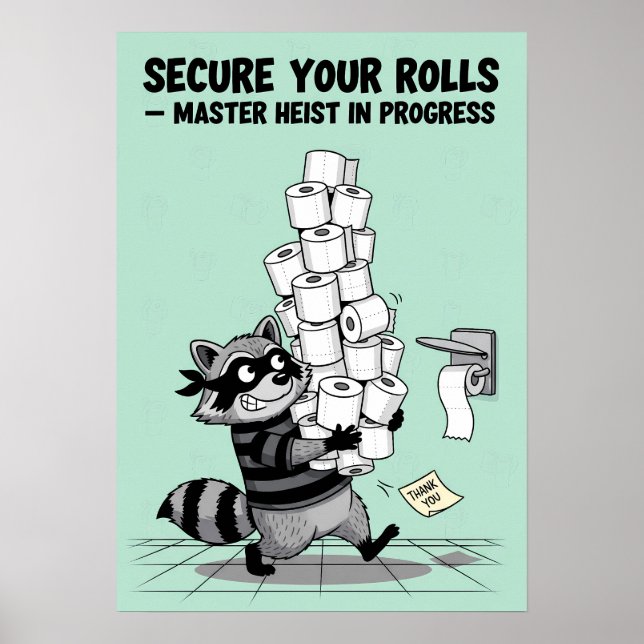 Poster “Secure Your Rolls” Toilet Paper Heist (Frente)