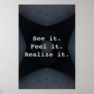 Pôster See it. Feel it. Realize it.