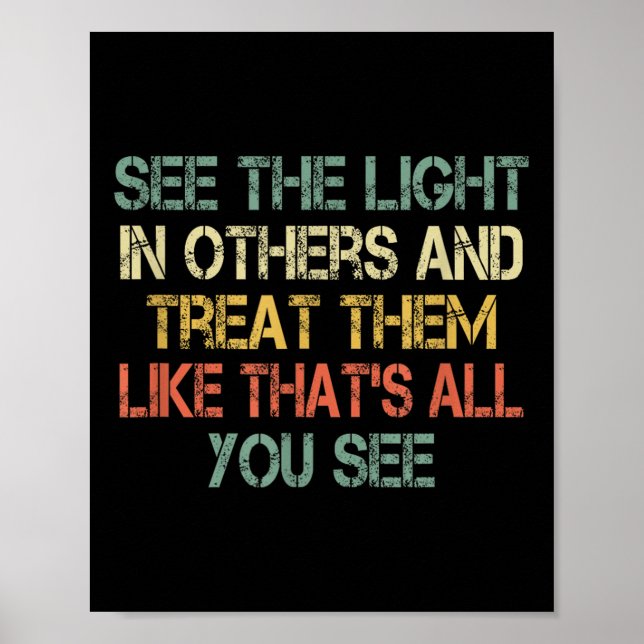 Poster See The Light In Others Retro Encouraging Sitive M (Frente)