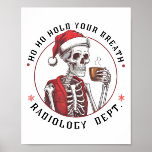 Poster Segure a Respiração de Esqueleto Ho Ho Radiologia