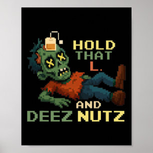 Poster Segure Esse L E Deez Nutz Zumbi Gamer Pixel Npc T
