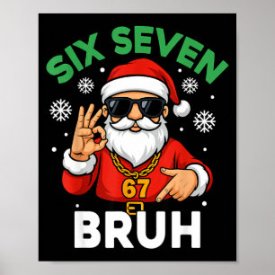 Poster Seis Sete 67 Natal 6 7 Bruh Meninos Crianças 6-7 M