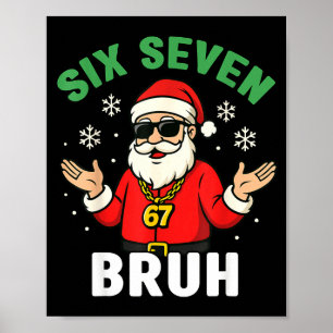 Poster Seis Sete 67 Natal 6 7 Bruh Meninos Crianças 6-7 M
