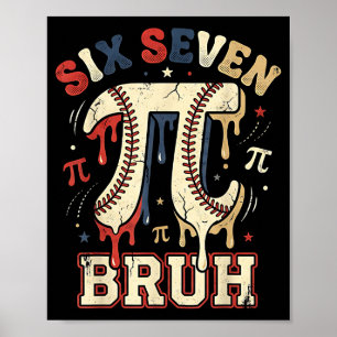 Poster Seis sete 67 véi 6 7 dia feliz beisebol seja