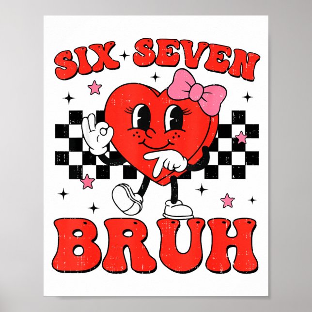 Poster Seis Sete Bruh 6 7 Meme Divertido Dia dos Namorado (Frente)