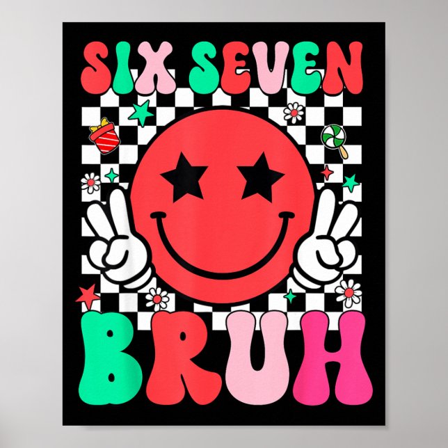 Poster Seis Sete Bruh 6 7 Meme Gen Alpha Gíria Camisa Div (Frente)