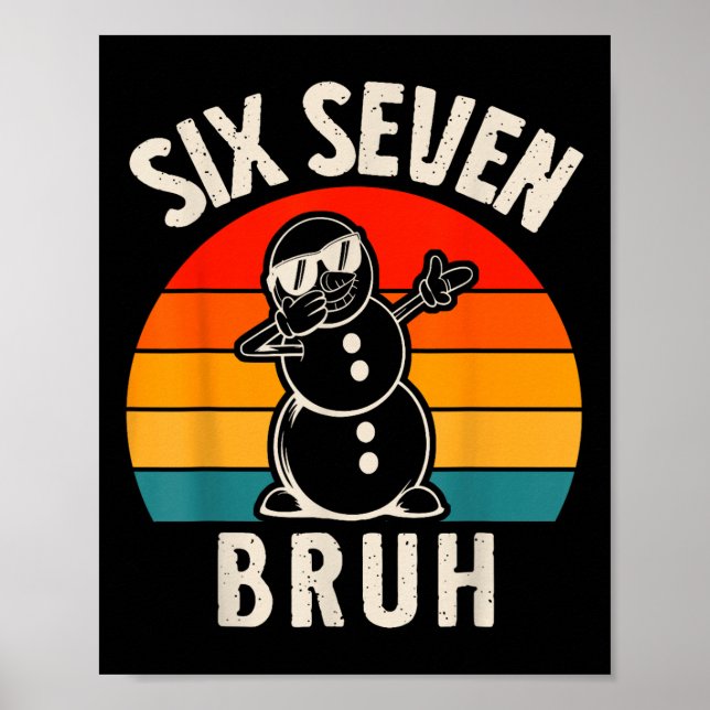 Poster Seis Sete Bruh Boneco de Neve 67 Meme Seis Sete Na (Frente)
