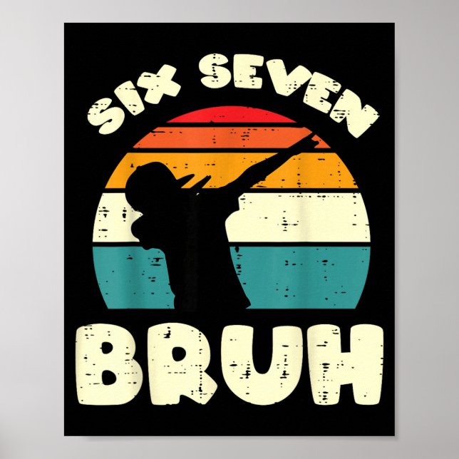 Poster Seis Sete Bruh Dab Engraçado 67 Fantasia 6 7 Meme  (Frente)
