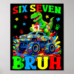 Poster Seis Sete Bruh Dinossauro Caminhão Monstro Autismo