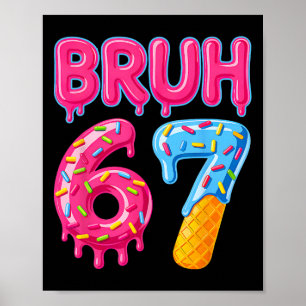 Poster Seis Sete Bruh Sorvete Drip 6 7 Gíria da Geração A
