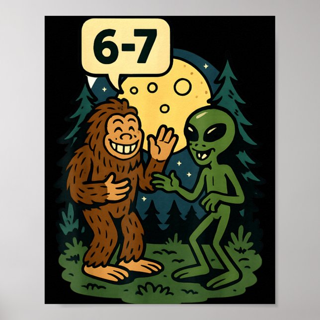 Poster Seis Sete Divertido Pé Grande E Alien 67 Meme Vira (Frente)