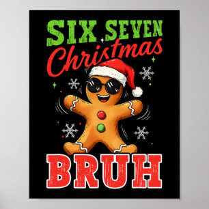 Poster Seis Sete Natal 67 Bruh Biscoito de Gengibre 6 7 C