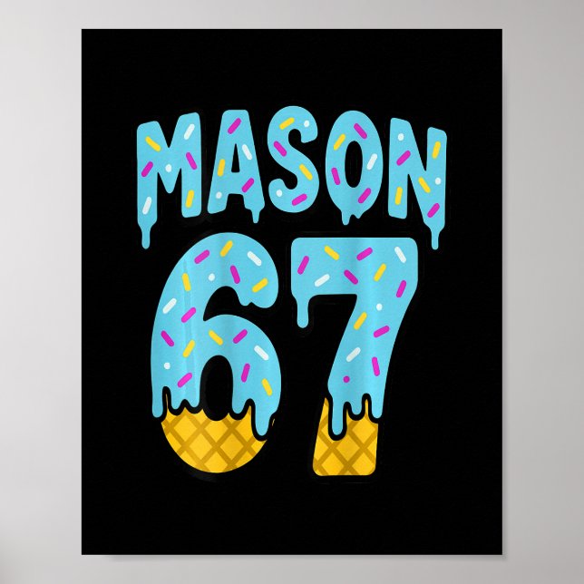 Poster Seis Sete Sorvete Gotejamento Mason 67 Meme Hallow (Frente)