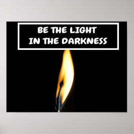 Poster Seja a luz na escuridão.