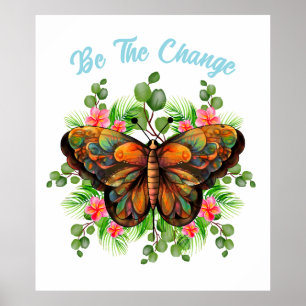 Poster Seja a Mudança Borboleta e Flor