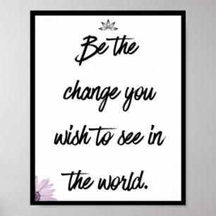 Poster Seja a mudança que você deseja ver no mundo, Cotaç