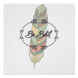 Pôster Seja Bold Boho Feather Poster