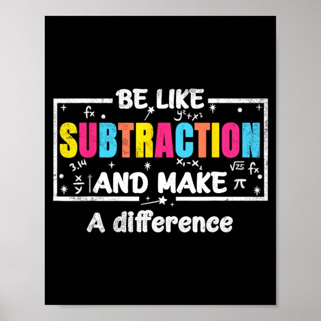 Poster Seja Como a Subtração Citação Divertida de Matemát (Frente)