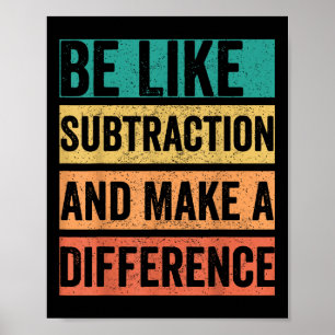 Poster Seja Como a Subtração E Faça a Diferença