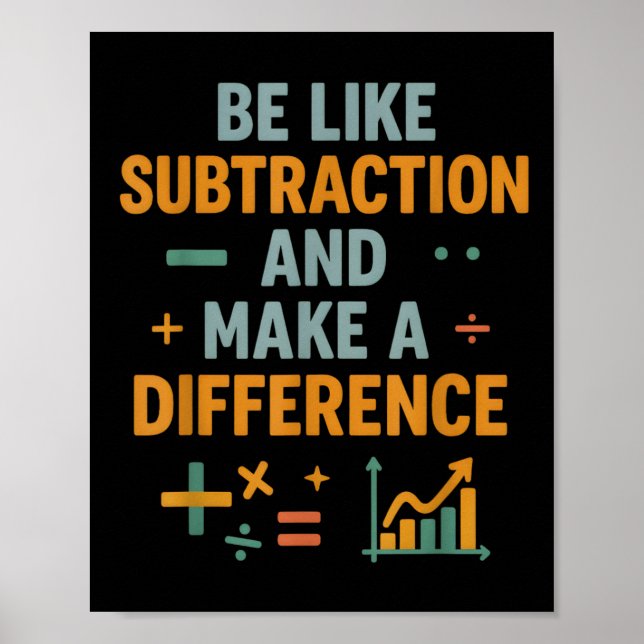 Poster Seja Como a Subtração E Faça a Diferença Funny Ma (Frente)