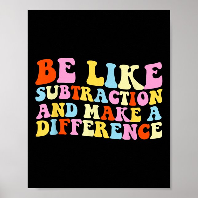 Poster Seja Como a Subtração E Faça a Diferença Funny Ma (Frente)