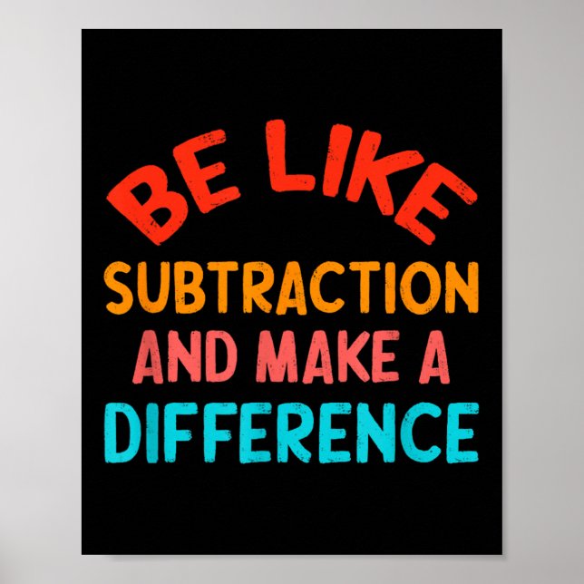 Poster Seja Como a Subtração E Faça a Diferença Funny Ma (Frente)