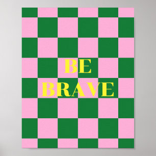 Poster Seja Corajoso, citação verde, rosa e amarelo