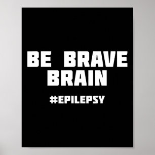 Poster Seja corajoso e consciente da epilepsia