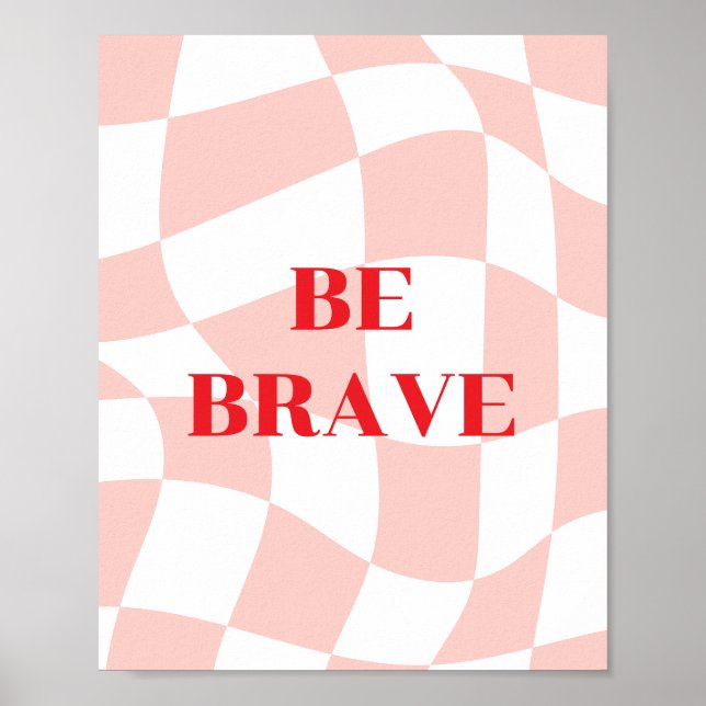 Poster Seja Corajoso, padrão retrô rosa e branco (Frente)