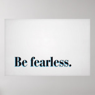 Pôster Seja fearless.