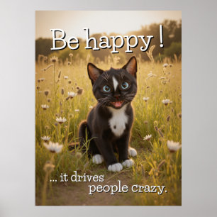 Poster Seja feliz - Ele deixa Pessoas malucas - Gato