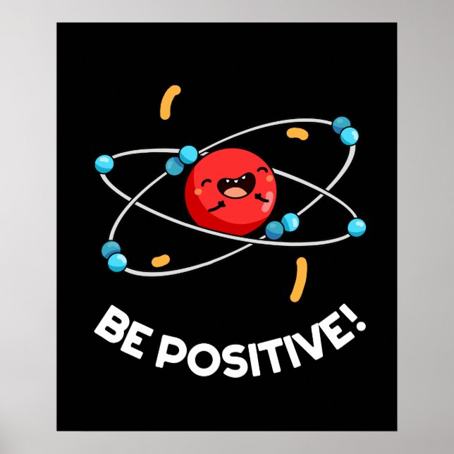 Poster Seja Física Engraçada Positiva Atom Pun Dark BG (Frente)