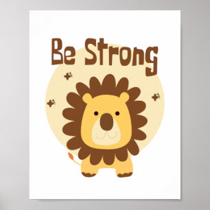Poster Seja Forte Kawaii Funny Cute Lion Amarelo e Brown