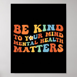Poster Seja gentil com a sua mente Consciência da saúde m