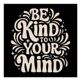 Pôster Seja gentil com sua mente