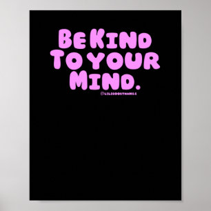 Poster Seja gentil Com Sua Mente. V3c