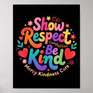 Poster Seja gentil e mostre respeito à gentileza do Compa