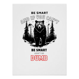 Pôster Seja inteligente - Acampamento de Urso
