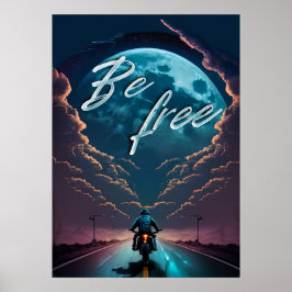 Poster Seja livre | Motociclismo de lua