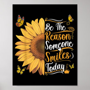 Poster Seja o Motivo de Alguém Sorrir Girassol Homens Mul