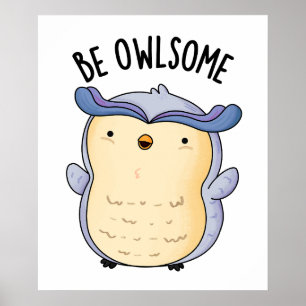 Poster Seja Owlsome Funny Owl Pun