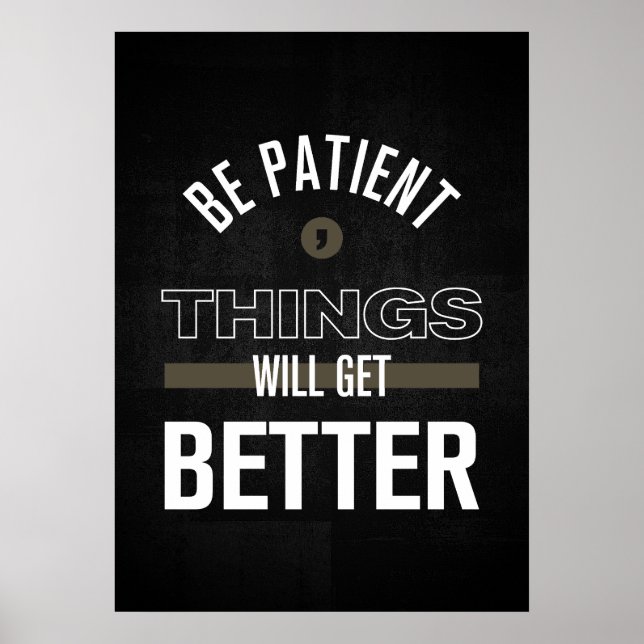 Poster Seja Paciente, As Coisas Vão Melhorar (Frente)