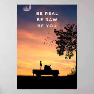 Poster Seja real. Seja cru. Seja você. Inspirador