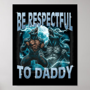 Poster Seja Respeitoso Com O Papai Lobo Alfa Meme De Lobi