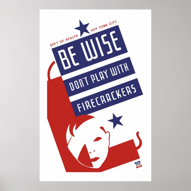 Pôster Seja sábio Não brinque com os Firecrackers (Frente)