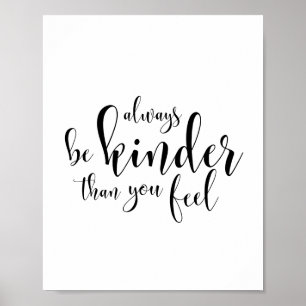 Poster Seja sempre mais amável do que você sensação