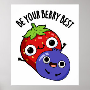 Poster Seja Seu Berry, Melhor Fruta Engraçado.