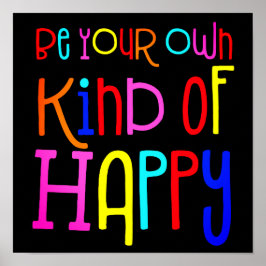 Poster Seja Seu Próprio Tipo de Feliz Citação Colorida Pr