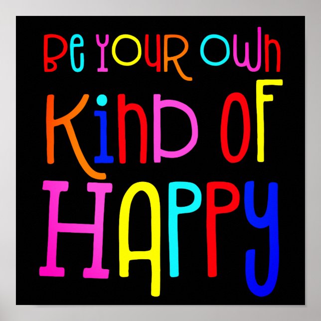 Poster Seja Seu Próprio Tipo de Feliz Citação Colorida Pr (Frente)