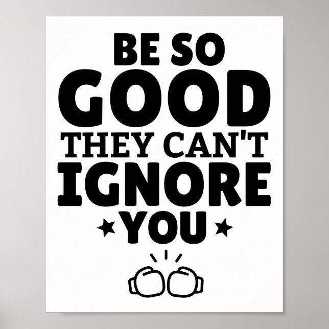 Poster Seja tão bom que não possa ignorá-lo. (Frente)
